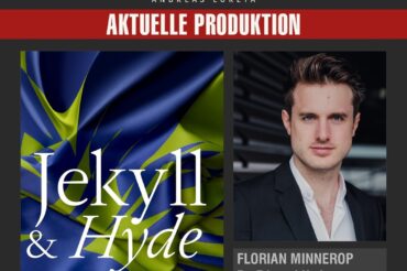 FLORIAN MINNEROP ALS DR. EDWARD HYDE BEI JEKYLL & HYDE