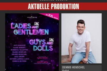 DENNIS HENSCHEL ALS SOLIST BEI LADIES SING GENTLEMEN GUYS SING DOLLS