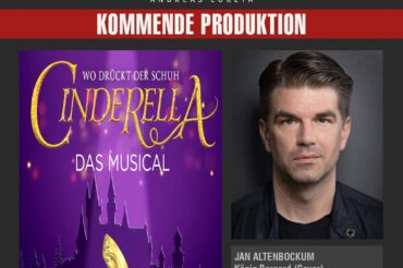 JAN ALTENBOCKUM IN MEHREREN COVERRROLLEN BEI CINDERELLA – DAS MUSICAL
