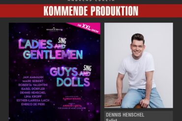 DENNIS HENSCHEL ALS SOLIST BEI LADIES SING GENTLEMEN GUYS SING DOLLS