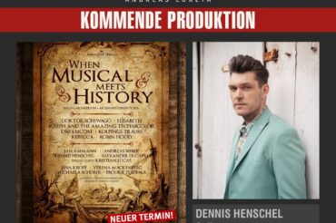 DENNIS HENSCHEL ALS SOLIST BEI WHEN MUSICAL MEETS HISTORY