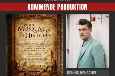 DENNIS HENSCHEL ALS SOLIST BEI WHEN MUSICAL MEETS HISTORY