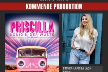ESTHER LARISSA LACH ALS SHIRLEY IN PRISCILLA – KÖNIGIN DER WÜSTE