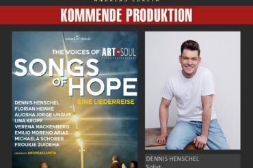 DENNIS HENSCHEL ALS SOLIST BEI SONGS OF HOPE