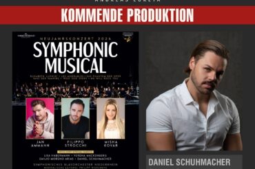 DANIEL SCHUHMACHER ALS SPECIAL GUEST BEI SYMPHONIC MUSICAL